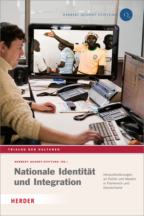 Nationale Identität und Integration von Emcke,  Carolin, Geissler,  Rainer, Hassane,  Soulay, Heinemann,  Christoph, Héran,  Francois, Herbert Quandt-Stiftung, Hohn,  Stephanie, Klatten,  Susanne, Koenigs,  Tom, Löffler,  Roland, Oltmer,  Jochen, Pfeiffer,  Christian, Ruß-Sattar,  Sabine, Vogt,  Tilman