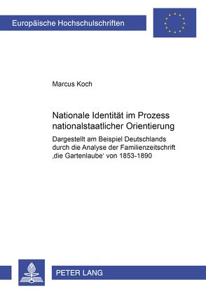 Nationale Identität im Prozess nationalstaatlicher Orientierung von Koch,  Marcus