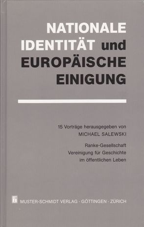 Nationale Identität und „Europäische Einigung“ von Herbst,  Ludolf, Hillgruber,  Andreas, Pommerin,  Reiner, Salewski,  Michael