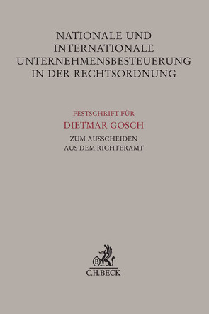 Nationale und internationale Unternehmensbesteuerung in der Rechtsordnung von Lüdicke,  Jürgen, Mellinghoff,  Rudolf, Rödder,  Thomas