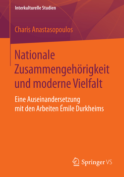 Nationale Zusammengehörigkeit und moderne Vielfalt von Anastasopoulos,  Charis