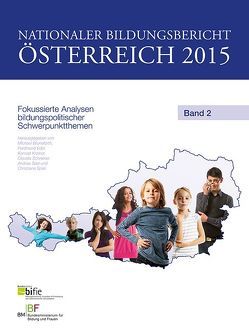 Nationaler Bildungsbericht Österreich 2015 Band 2 von Bruneforth,  Michael, Eder,  Ferdinand, Krainer,  Konrad, Schreiner,  Claudia, Seel,  Andrea, Spiel,  Christiane