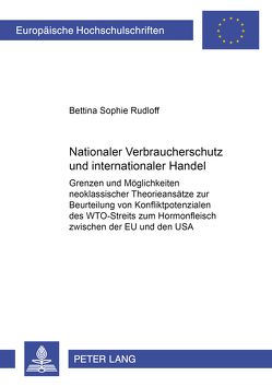 Nationaler Verbraucherschutz und internationaler Handel von Rudloff,  Bettina