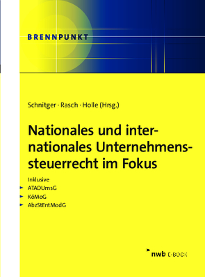 Nationales und internationales Unternehmenssteuerrecht im Fokus von Babel,  Carolin, Bösken,  Simon, Brink,  Thomas, Brinkmann,  Thomas, Dunkelmann,  Lukas, Gebhardt,  Ronald, Hartmann,  Daniel, Holle,  Florian, Hundrieser,  Matthis, Iacci,  Michele, Krüger,  Sebastian, Mank,  Katharina, Nielsen,  Lars Frederik, Oskamp,  Michael, Osmers,  Joost, Posch,  Felix, Rasch,  Stephan, Reppel,  Maximilian, Schenkel,  Anna-Marie, Schnitger,  Arne, Thonemann-Micker,  Susanne