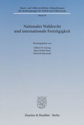 Nationales Wahlrecht und internationale Freizügigkeit. von Gornig,  Gilbert H., Horn,  Hans-Detlef, Murswiek,  Dietrich