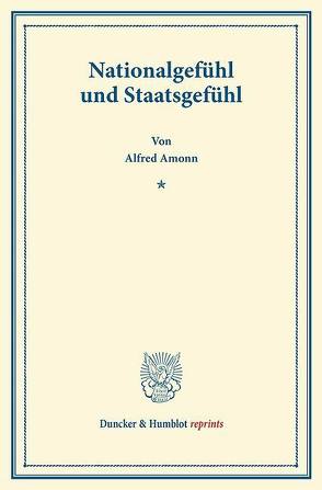 Nationalgefühl und Staatsgefühl. von Amonn,  Alfred