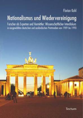 Nationalismus und Wiedervereinigung von Kohl,  Florian