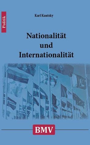 Nationalität und Internationalität von Kautsky,  Karl