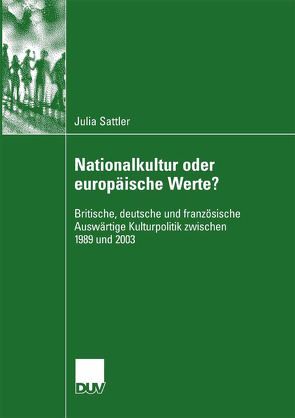 Nationalkultur oder europäische Werte? von Sattler,  Julia