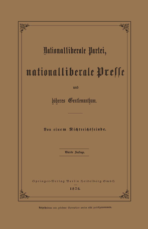 Nationalliberale Partei, Nationalliberale Presse und höheres Gentlemanthum von Springer,  Julius