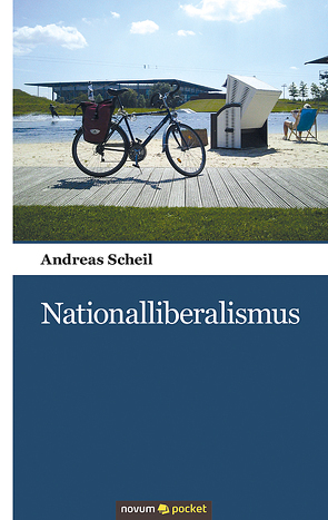 Nationalliberalismus von Scheil,  Andreas