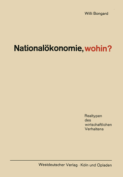 Nationalökonomie, wohin? von Bongard,  Willi