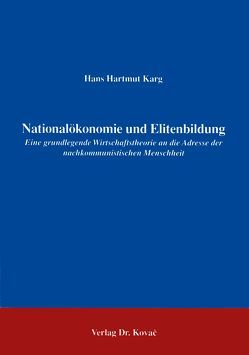 Nationalökonomie und Elitenbildung von Karg,  Hans H