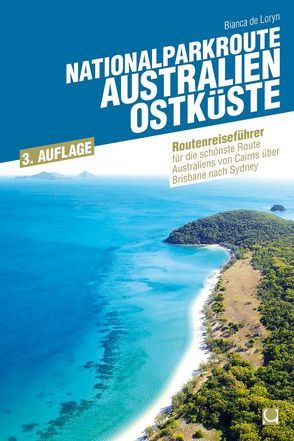 Nationalparkroute Australien – Ostküste von de Loryn,  Bianca