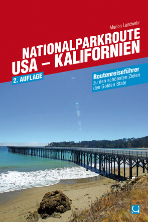 Nationalparkroute USA – Kalifornien von Landwehr,  Marion