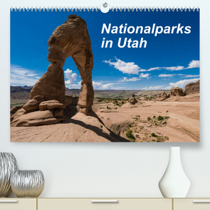 Nationalparks in Utah (Premium, hochwertiger DIN A2 Wandkalender 2022, Kunstdruck in Hochglanz) von Hitzbleck,  Rolf