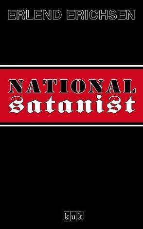 Nationalsatanist von Erichsen,  Erlend, Uekert,  Arne