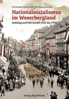 Nationalsozialismus im Weserbergland von Reichardt,  Christoph, Schäfer,  Wolfgang