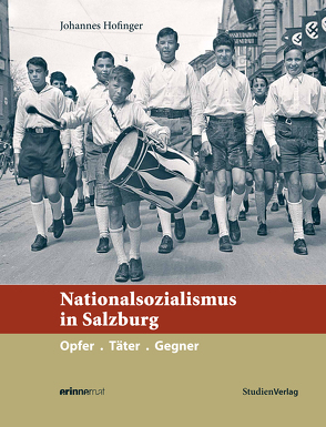 Nationalsozialismus in Salzburg von Hofinger,  Johannes