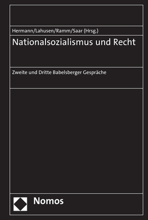 Nationalsozialismus und Recht von Hermann,  Hans-Georg, Lahusen,  Benjamin, Ramm,  Thilo, Saar,  Stefan Christoph