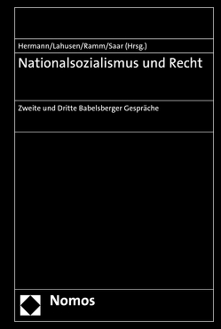 Nationalsozialismus und Recht von Hermann,  Hans-Georg, Lahusen,  Benjamin, Ramm,  Thilo, Saar,  Stefan Christoph