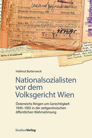 Nationalsozialisten vor dem Volksgericht Wien von Butterweck,  Hellmut