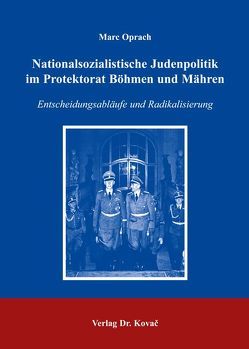 Nationalsozialistische Judenpolitik im Protektorat Böhmen und Mähren von Oprach,  Marc