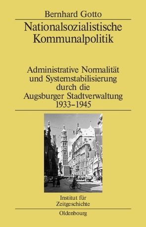 Nationalsozialistische Kommunalpolitik von Gotto,  Bernhard