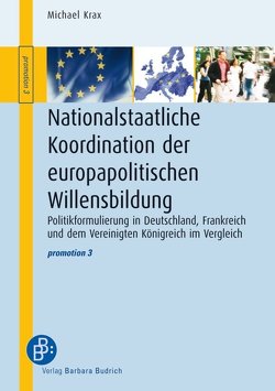 Nationalstaatliche Koordination der europapolitischen Willensbildung von Krax,  Michael