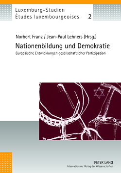 Nationenbildung und Demokratie von Franz,  Norbert, Lehners,  Jean-Paul