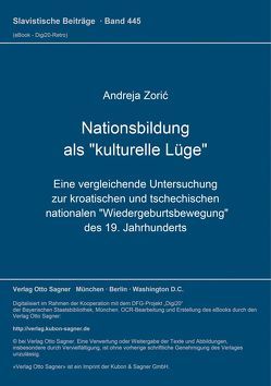 Nationsbildung als „kulturelle Lüge“ von Zoric,  Andreja