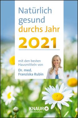 Natürlich gesund durchs Jahr 2021 von Rubin,  Franziska