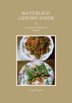 Natürlich gesund essen von Schulitz,  Kirsten