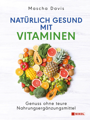 Natürlich gesund mit Vitaminen von Davis,  Mascha, Zerbst,  Marion