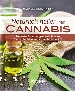 Natürlich heilen mit Cannabis von Meidinger,  Werner