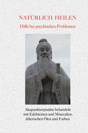 Natürlich heilen / Natürlich heilen – Hilfe bei Psychischen Problemen von Knobloch,  Gerold