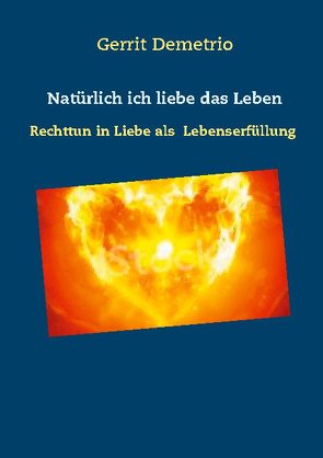 Natürlich ich liebe das Leben von Demetrio,  Gerrit