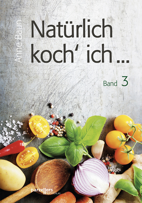 Natürlich koch´ ich … von Baun,  Anne