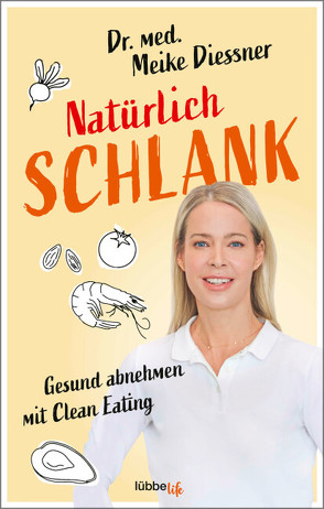 Natürlich schlank von Diessner,  Meike