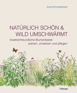 Natürlich schön und wild umschwärmt von Schwingesbauer,  Sonja