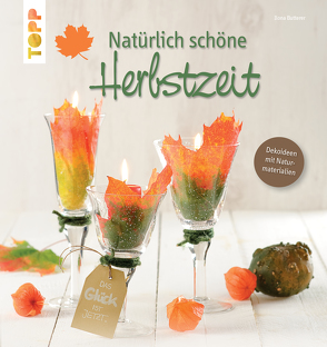 Natürlich schöne Herbstzeit von Butterer,  Ilona