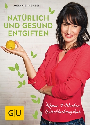 Natürlich und gesund entgiften von Wenzel,  Melanie