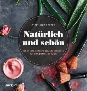 Natürlich und schön von Gerber,  Stephanie