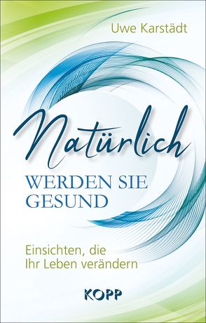 Natürlich werden Sie gesund von Karstädt,  Uwe