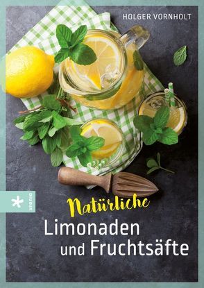 Natürliche Limonaden und Fruchtsäfte von Vornholt,  Holger