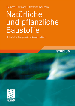 Natürliche und pflanzliche Baustoffe von Holzmann,  Gerhard, Wangelin,  Matthias