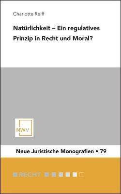 Natürlichkeit – Ein regulatives Prinzip von Reiff,  Charlotte