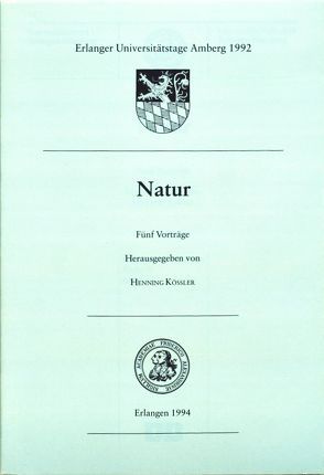 Natur von Becker,  Volker, Fülleborn,  Ulrich, Kössler,  Henning, Mueller,  Klaus, Schüssler,  Hans W, Wittern,  Renate