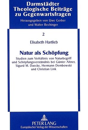 Natur als Schöpfung von Hartlieb,  Elisabeth