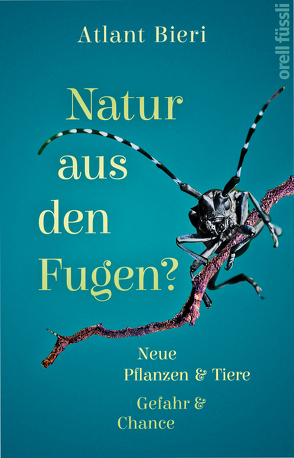 Natur aus den Fugen? von Bieri,  Atlant